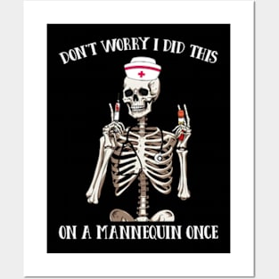 Don't Worry I Did This On A Mannequin Once Funny Skeleton School Nurse Posters and Art